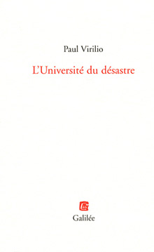 Paul Virilio - l’Universit du dsastre